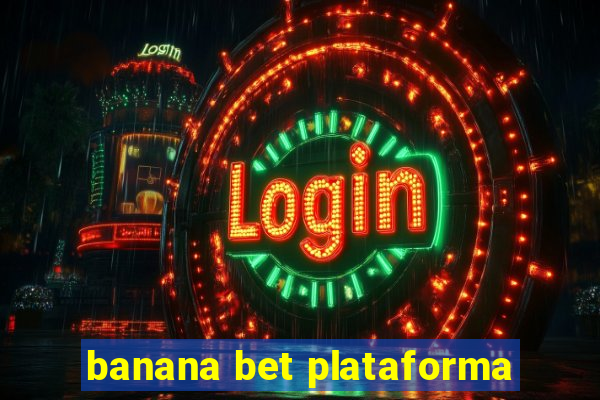 banana bet plataforma